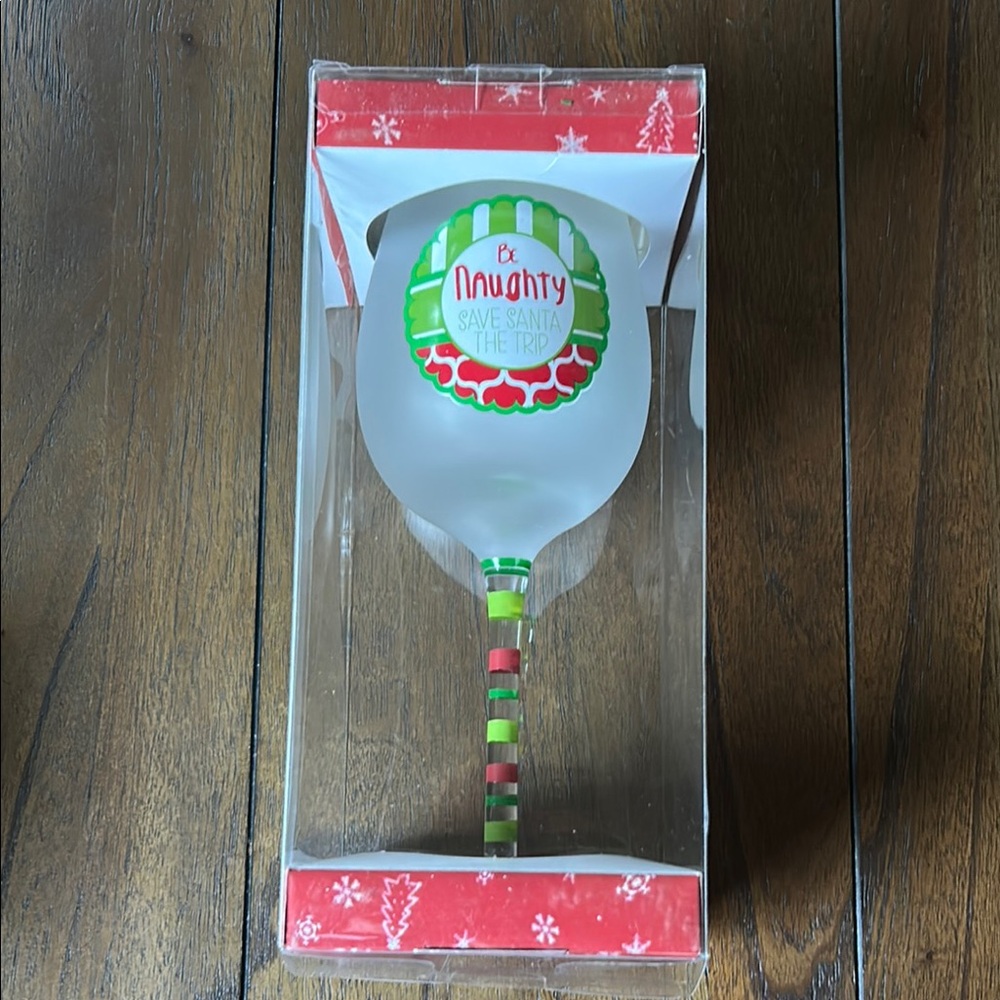NIB Fresh Decor “Be Naughty Save Santa The Trip” Wine Glass
